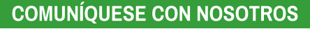 COMUNÍQUESE CON NOSOTROS